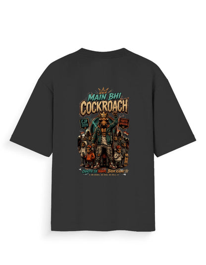 Main Bhi Cockroach Unisex Oversized Graphic T-Shirt